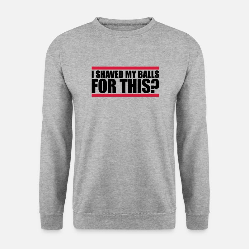 I shaved my balls - Unisex Pullover - Weißgrau meliert
