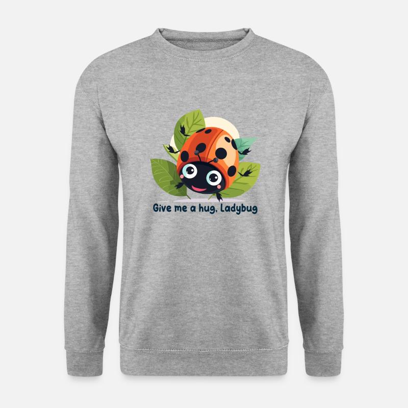 Give me a hug, Ladybug - Sweat-shirt Unisexe - gris chiné