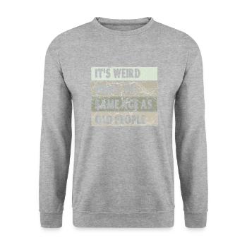 Es ist seltsam, im gleichen Alter wie alte Menschen zu sein - Unisex Pullover - Weißgrau meliert - Vorne - Alina (178cm) & Michal (187cm)