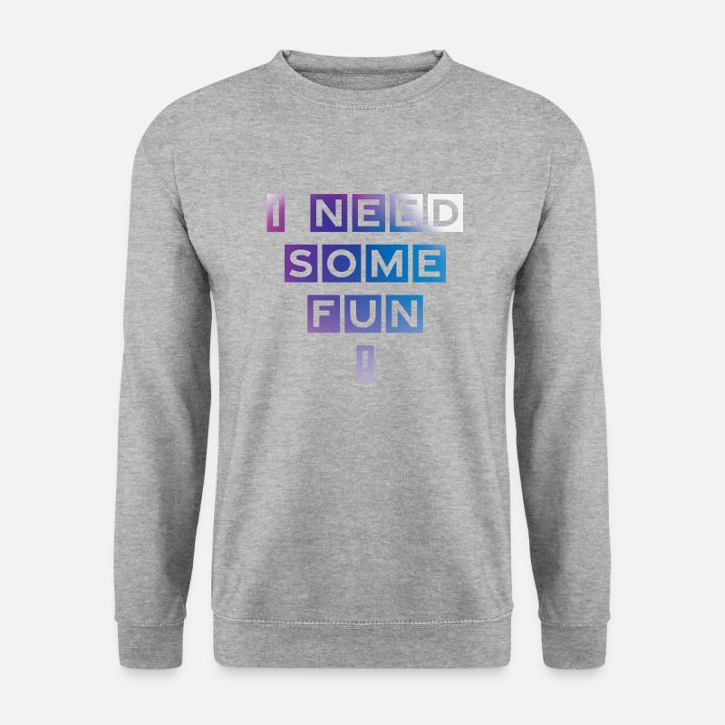 I need some Fun - Unisex Pullover - Weißgrau meliert