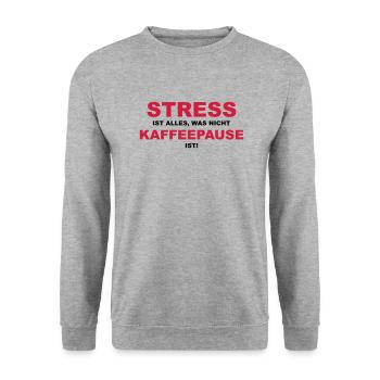Stress ist alles, was nicht Kaffeepause ist! - Unisex Pullover - Weißgrau meliert - Vorne - Alina (178cm) & Michal (187cm)