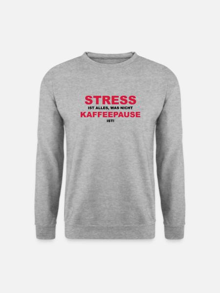 Stress ist alles, was nicht Kaffeepause ist! - Unisex Pullover - Weißgrau meliert
