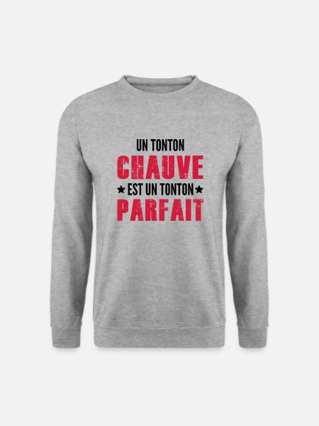 un Tonton Chauve est un Tonton Parfait - Sweat-shirt Unisexe - gris chiné