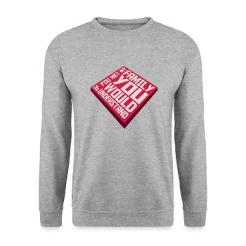 you would understand quote - Unisex Sweatshirt - salt & pepper - Front - Alina (178cm) & Michal (187cm)