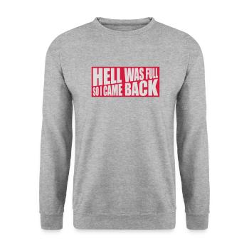 hell was full Zitat - Unisex Pullover - Weißgrau meliert - Vorne - Alina (178cm) & Michal (187cm)