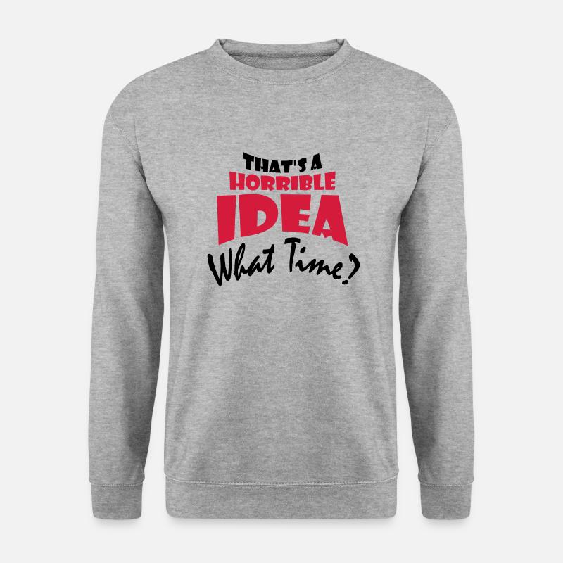 Thats a horrible Idea - Unisex Pullover - Weißgrau meliert