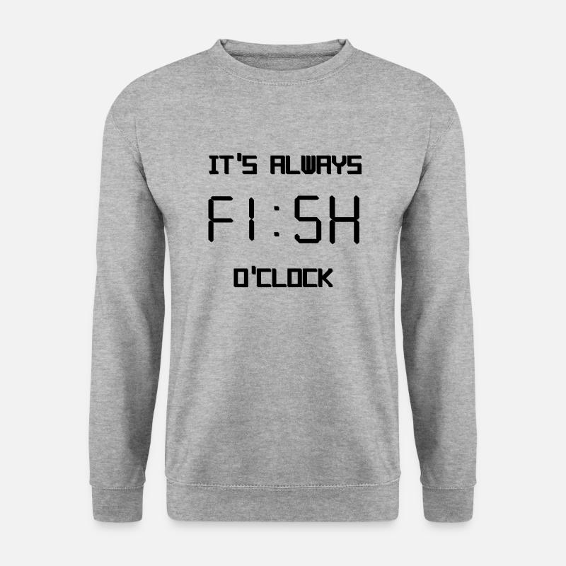 it's always fish o'clock - Unisex Sweatshirt - salt & pepper