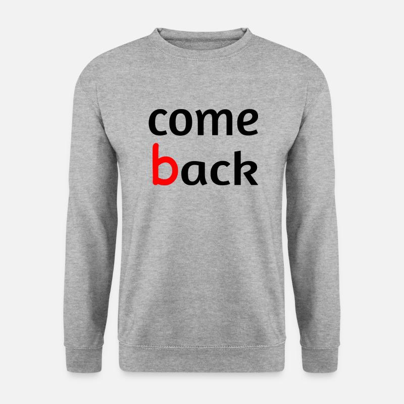 Come back - Unisex Pullover - Weißgrau meliert