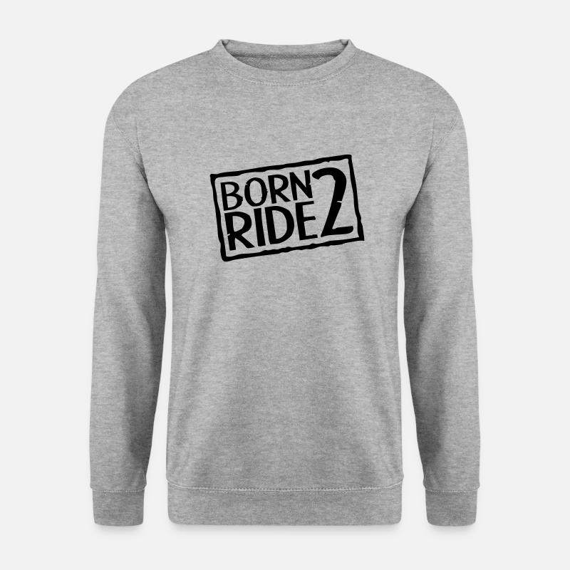 Born 2 Ride - Sweat-shirt Unisexe - gris chiné