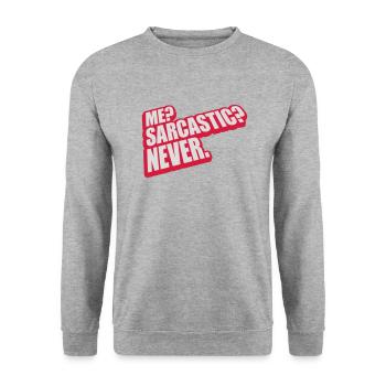 me sarcastic never quote - Unisex Sweatshirt - salt & pepper - Front - Alina (178cm) & Michal (187cm)