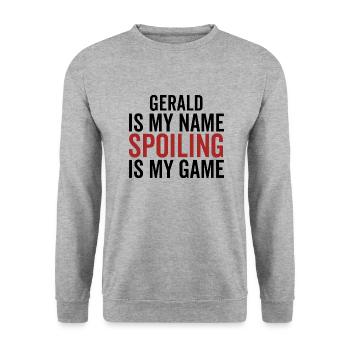 Gerald is My Name Spoiling is My Game - Unisex Sweatshirt - salt & pepper - Front - Alina (178cm) & Michal (187cm)