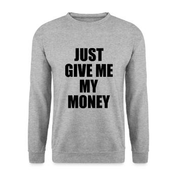 Just give me my money - Unisex Pullover - Weißgrau meliert - Vorne - Alina (178cm) & Michal (187cm)