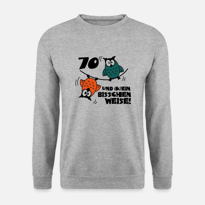 Geburtstag 70 und kein bisschen Weise, Eulen - Unisex Pullover - Weißgrau meliert