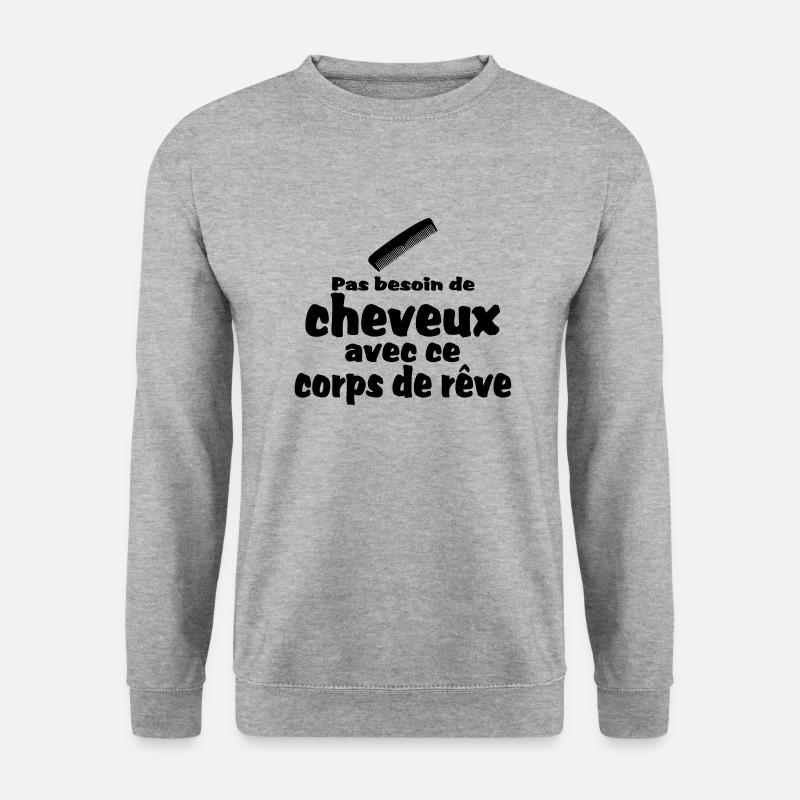 pas besoin de cheveux - Sweat-shirt Unisexe - gris chiné