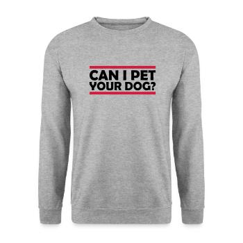 Caressez votre chien en disant - Sweat-shirt Unisexe - gris chiné - Devant - Alina (178cm) & Michal (187cm)