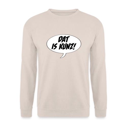 Dat is Kunz! - Unisex Pullover