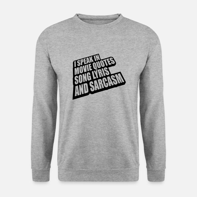 speak lyrics and sarcasm - Unisex Pullover - Weißgrau meliert