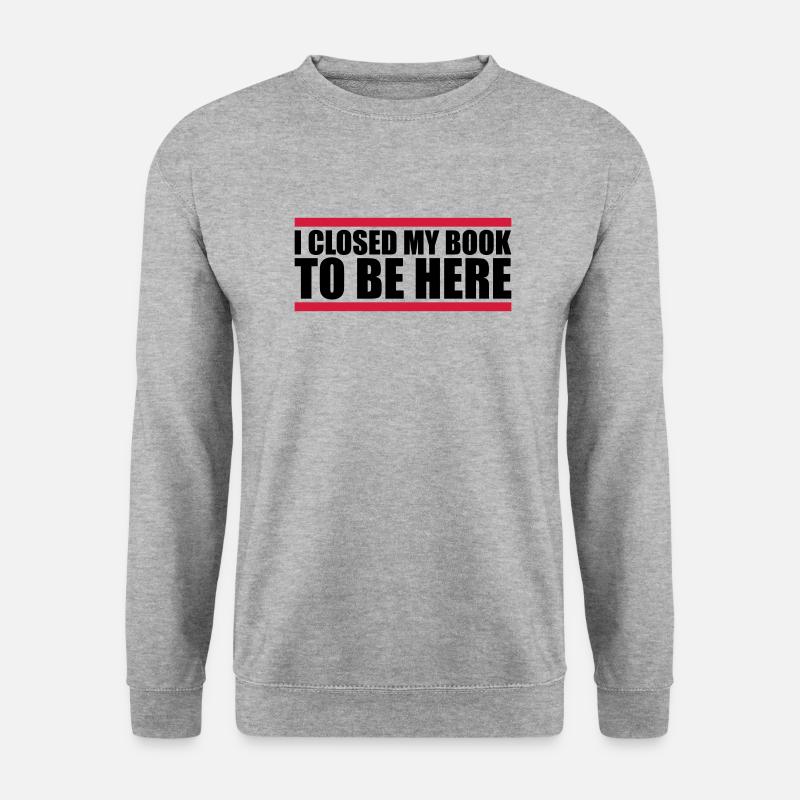 I closed my book - Unisex Sweatshirt - salt & pepper