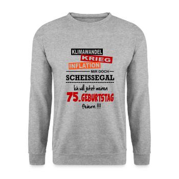 Geburtstag 75 Klimawandel Krieg Inflation Mir egal - Unisex Pullover - Weißgrau meliert - Vorne - Alina (178cm) & Michal (187cm)