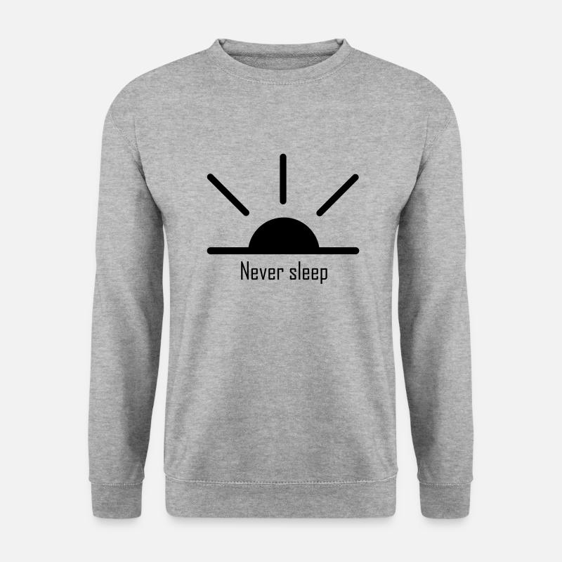 Never sleep - Unisex Sweatshirt - salt & pepper