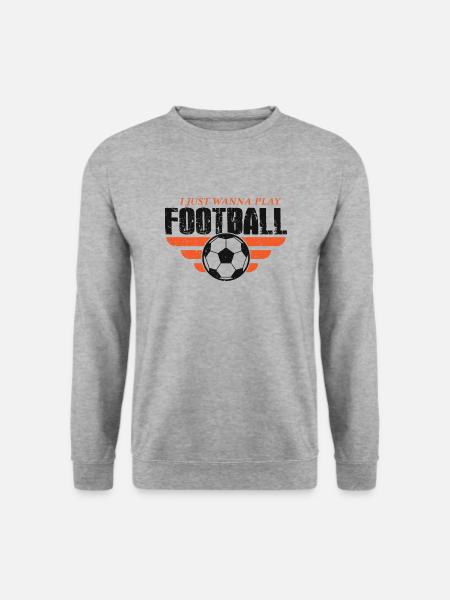 I just wanna play football - Unisex Pullover - Weißgrau meliert