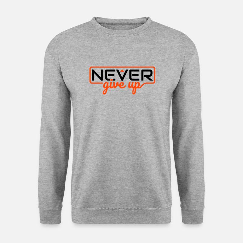 Never Ever Give Up - Unisex Sweatshirt - salt & pepper