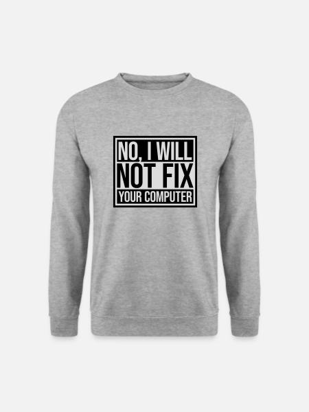 Ne pas réparer votre ordinateur - Sweat-shirt Unisexe - gris chiné