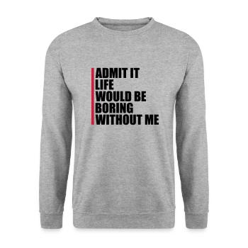 vie ennuyeuse sans moi - Sweat-shirt Unisexe - gris chiné - Devant - Alina (178cm) & Michal (187cm)