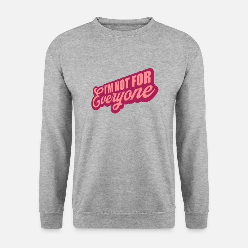 Im not for everyone - Unisex Pullover - Weißgrau meliert