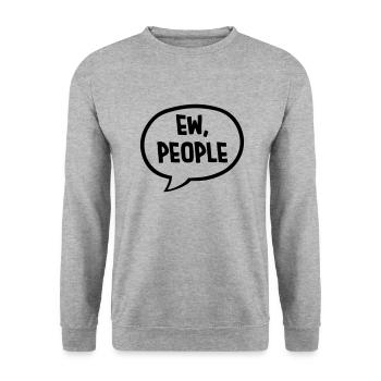 ew people citation drôle - Sweat-shirt Unisexe - gris chiné - Devant - Alina (178cm) & Michal (187cm)