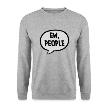 ew people citation drôle - Sweat-shirt Unisexe - gris chiné - Devant - Alina (178cm) & Michal (187cm)