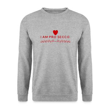 I AM PRO SECCO. Prosecco Lover, cool NEW Design!!! - Unisex Sweatshirt - salt & pepper - Front - Alina (178cm) & Michal (187cm)