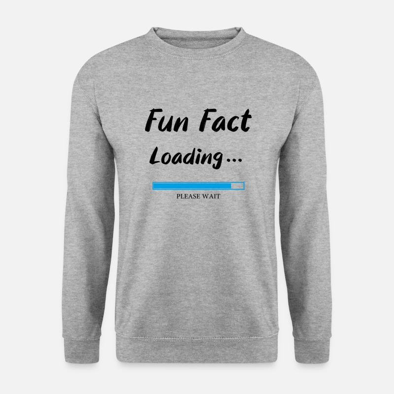 Fun fact loading, funny sayings - Unisex Sweatshirt - salt & pepper