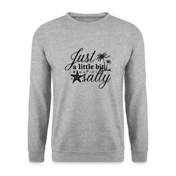 just a little bit salty - Unisex Sweatshirt - salt & pepper - Front - Alina (178cm) & Michal (187cm)