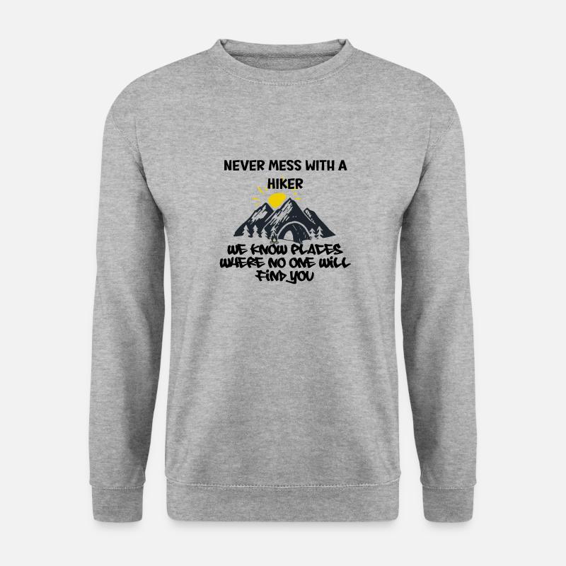 never mess with a hiker - Unisex Sweatshirt - salt & pepper