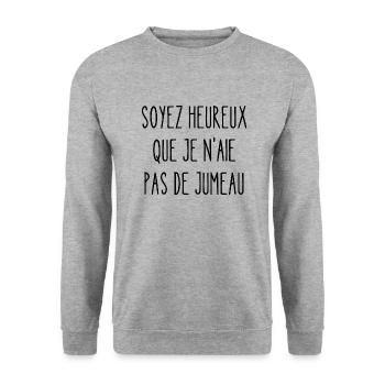 soyez heureux que je n'aie pas de jumeau - Sweat-shirt Unisexe - gris chiné - Devant - Alina (178cm) & Michal (187cm)