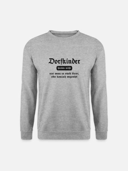 Dorfkinder heulen nicht - Lustiger Spruch - Unisex Pullover - Weißgrau meliert