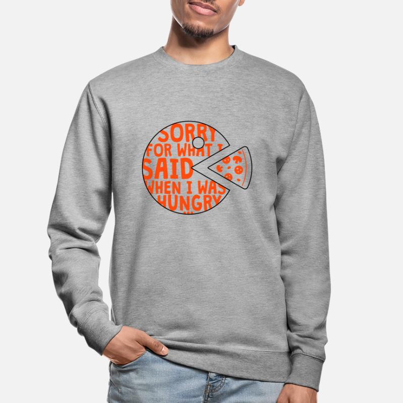 désolé pour ce que j’ai dit quand j’avais faim - 2 Couleurs Sweat-shirt Unisexe