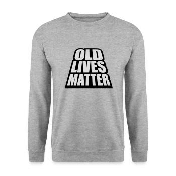 old lives matter quote - Unisex Sweatshirt - salt & pepper - Front - Alina (178cm) & Michal (187cm)