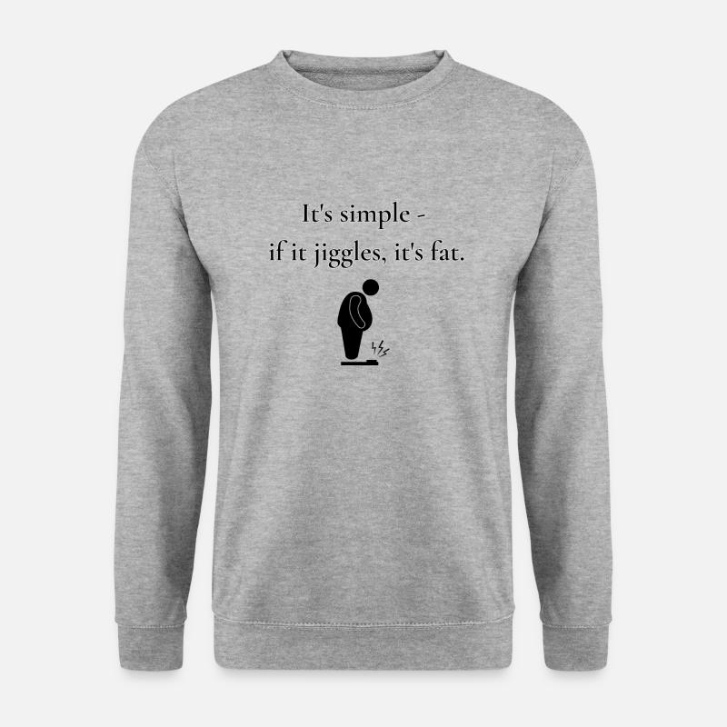 If it jiggles, it's fat - Unisex Pullover - Weißgrau meliert