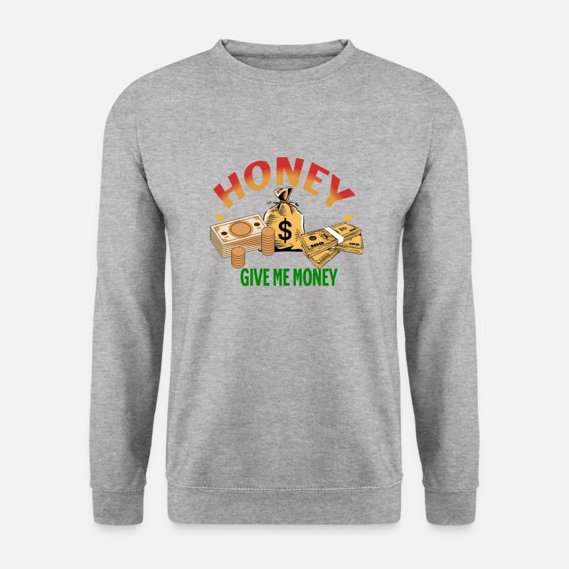 Schatz, Geld! - Unisex Pullover - Weißgrau meliert