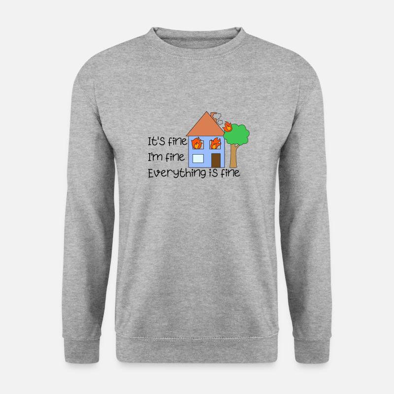 Lustiges Zitat It's Fine Everything Is Fine on Fire - Unisex Pullover - Weißgrau meliert