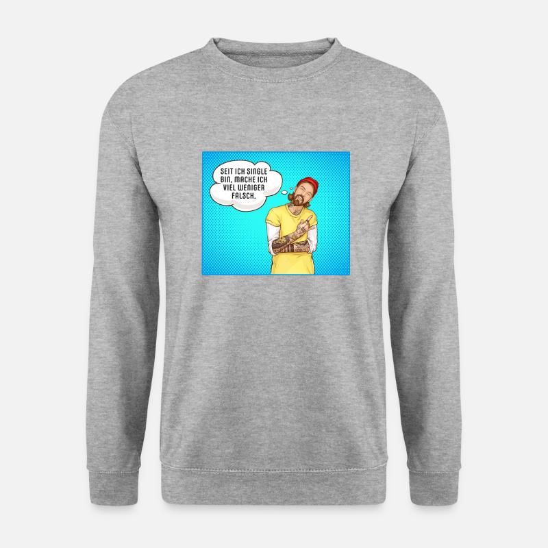Seit ich Single bin mache ich viel weniger falsch - Unisex Pullover - Weißgrau meliert