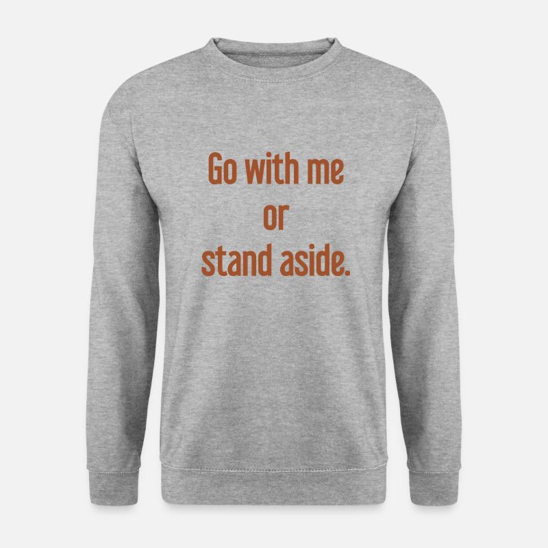 Geh mit oder beiseite - Unisex Pullover - Weißgrau meliert