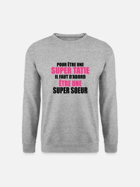 pour être une super tatie - Sweat-shirt Unisexe - gris chiné