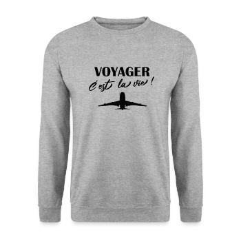 voyager c'est la vie t-shirt voyage cadeau humour - Sweat-shirt Unisexe - gris chiné - Devant - Alina (178cm) & Michal (187cm)