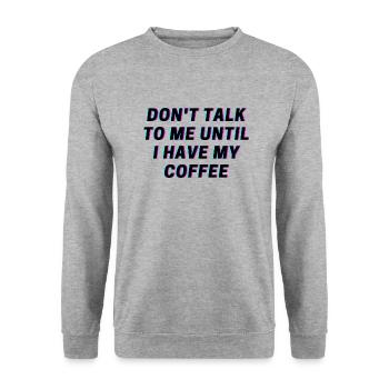 Ne me parlez pas avant d’avoir pris mon café! Chemise - Sweat-shirt Unisexe - gris chiné - Devant - Alina (178cm) & Michal (187cm)