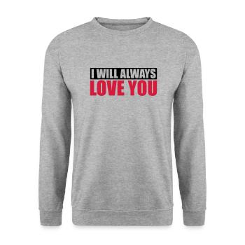I will always love - Unisex Sweatshirt - salt & pepper - Front - Alina (178cm) & Michal (187cm)