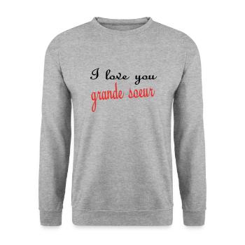 I love you GRANDE SOEUR - Sweat-shirt Unisexe - gris chiné - Devant - Alina (178cm) & Michal (187cm)
