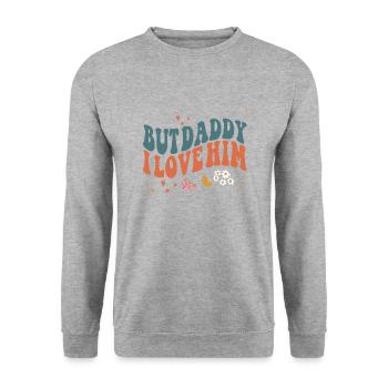 Lustiger Spruch Liebe Aber Daddy ich liebe ihn - Unisex Pullover - Weißgrau meliert - Vorne - Alina (178cm) & Michal (187cm)